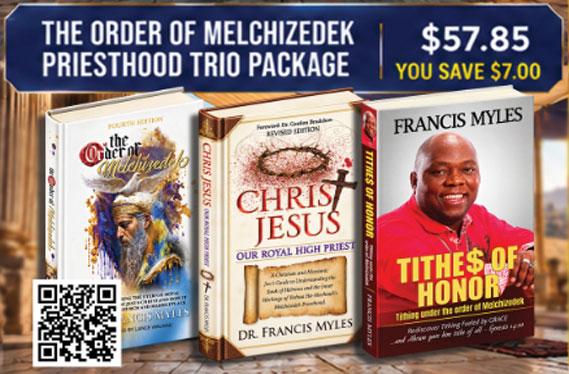The Order of Melchizedek Priesthood – TRIO PACKAGE
